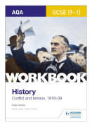 AQA GCSE (9-1) History Workbook: Conflict and Tension, 1918-1939