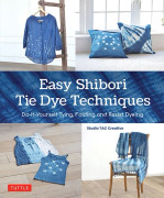 Easy Shibori Tie Dye Techniques (inbunden, eng)