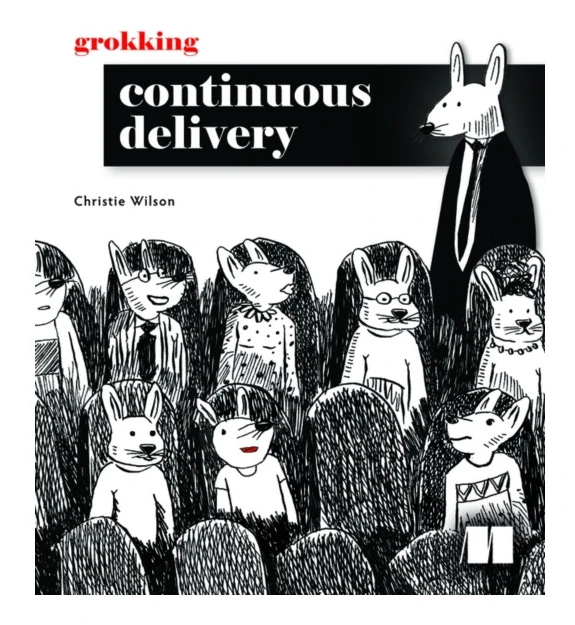 Grokking Continuous Delivery
