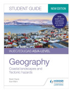WJEC/Eduqas AS/A-level Geography Student Guide 2: Coastal landscapes and Tectonic hazards