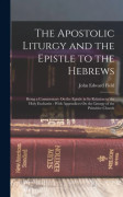 The Apostolic Liturgy and the Epistle to the Hebrews (inbunden, eng)
