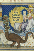 How Catholics Encounter the Bible