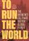 To Run the World