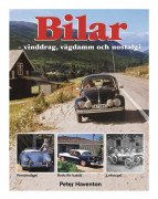 Bilar – vinddrag, vägdamm och nostalgi (inbunden)