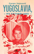 Yugoslavia, My Fatherland (häftad, eng)