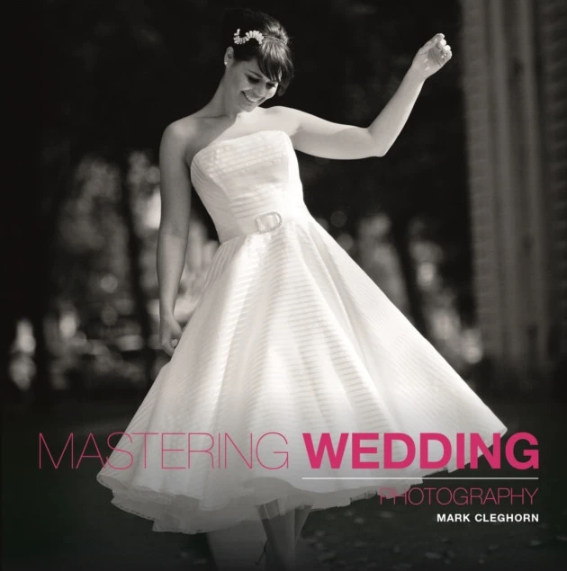Mastering Wedding Photography