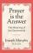 Prayer is the Answer
