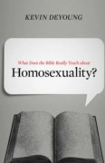 What Does the Bible Really Teach about Homosexuality?