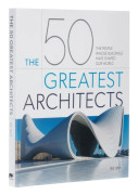 The 50 Greatest Architects (inbunden, eng)
