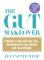 The Gut Makeover (häftad, eng)