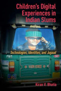 Children’s Digital Experiences in Indian Slums