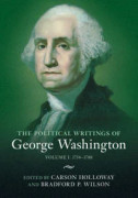 The Political Writings of George Washington: Volume 1, 1754–1788