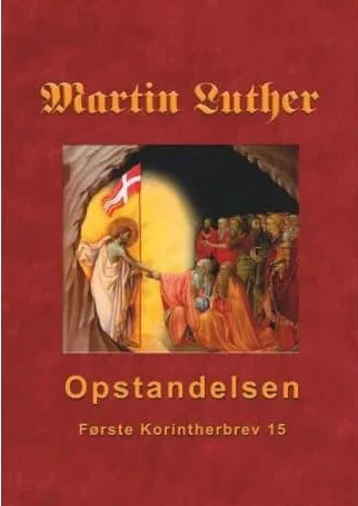 Martin Luther - Uppståndelsen | Finn B. Andersen;Finn B. Andersen | Språk: Danska