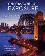 Understanding Exposure, Fourth Edition