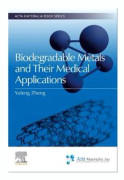 Biodegradable Metals and Their Medical Applications