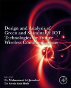 Design and Analysis of Green and Sustainable IoT Technologies for Future Wireless Communications
