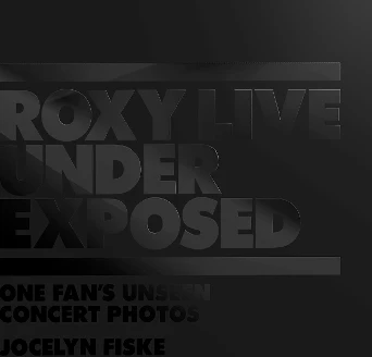 Roxy Live: Under Exposed
