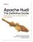 Apache Hudi - The Definitive Guide