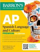 AP Spanish Language and Culture Premium, Fourteenth Edition: Prep Book with 5 Practice Tests + Comprehensive Review + Online Practice (2026)