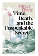 Time, Death and the Unspeakable Secret