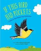 If This Bird Had Pockets: A Poem in Your Pocket Day Celebration