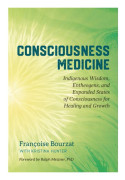 Consciousness Medicine