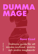 Dumma mage : Doktorns guide för att minska svullnad, smärta och andra magbesvär