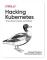 Hacking Kubernetes