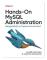 Hands-On MySQL Administration (häftad, eng)