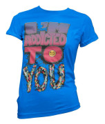 I´m Addicted To You Girly T-Shirt