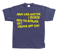 Man Var Nykter I Morse... T-Shirt