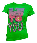 I´m Addicted To You Girly T-Shirt