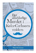 Det Oförklarliga Mordet I Koks-carlssons Residens