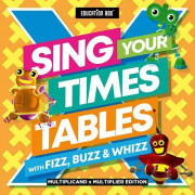 Education Box : Sing Your Times Tables With Fizz, Buzz and Whizz: Multiplicand Brand New