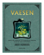 Vaesen : spirits and monsters of scandinavian folklore (anniversary edition)