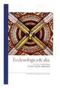 Ecclesiologica & alia : studia in honorem Sven-Erik Brodd