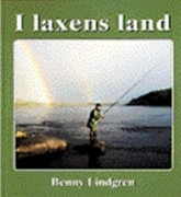 I laxens land Resor i tid och rum till älvarna där forsen sjunger och laxen