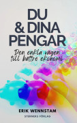 Du & Dina Pengar - Den Enkla Vägen Till Bättre Ekonomi (Bok / Häftad)