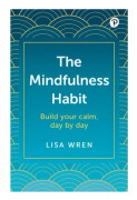 The Mindfulness Habit
