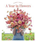 Floret Farm's A Year in Flowers