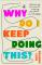 Why Do I Keep Doing This? (häftad, eng)