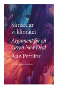 Så räddar vi klimatet : Argument för en Green New Deal