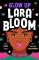 Glow Up, Lara Bloom