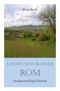 Landet som skapade Rom : en humanekologisk historia
