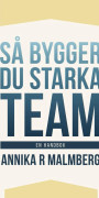 Så Bygger Du Starka Team - En Handbok (Bok / Kartonnage)