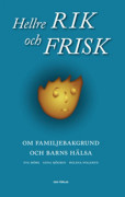 Hellre rik och frisk : om familjebakgrund och barns hälsa