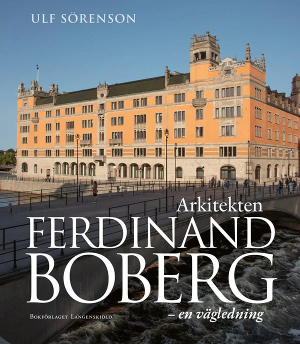 Arkitekten Ferdinand Boberg - En Vägledning (Bok / Häftad)