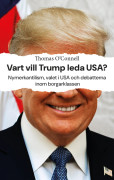 Vart Vill Trump Leda Usa?