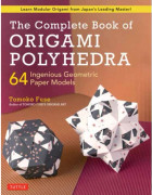 The Complete Book of Origami Polyhedra