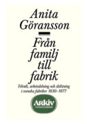 Från familj till fabrik : teknik, arbetsdelning och skiktning i svenska fab